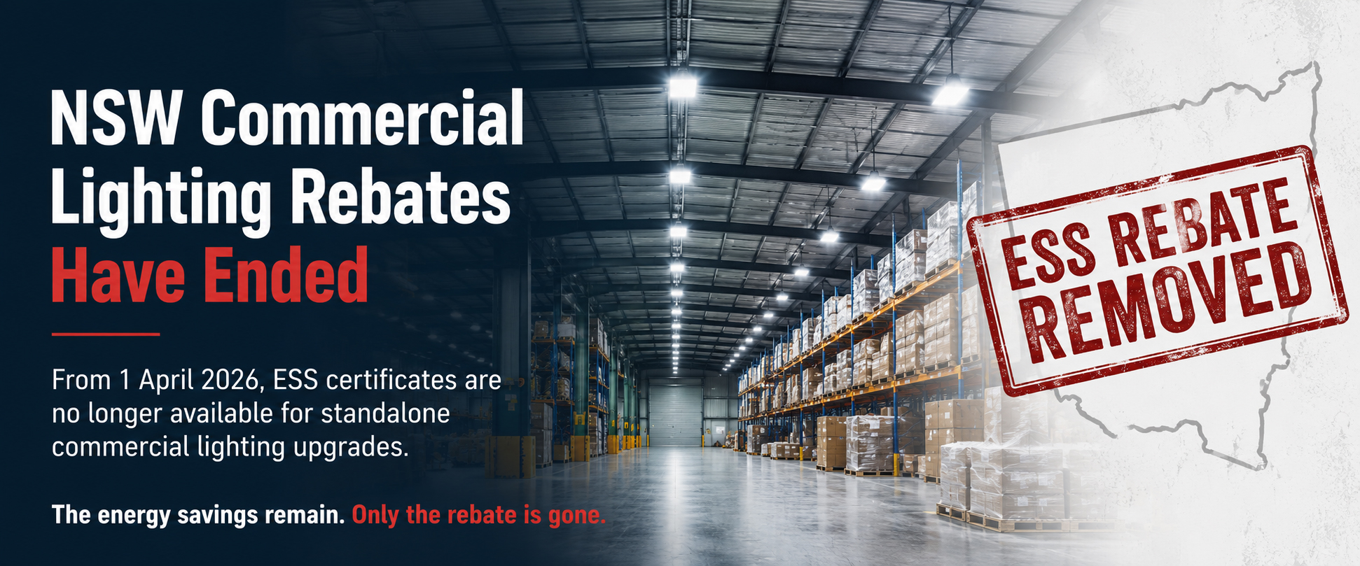 NSW ESS commercial lighting certificates are gone from 1 April 2026 — what it means for your LED upgrade
